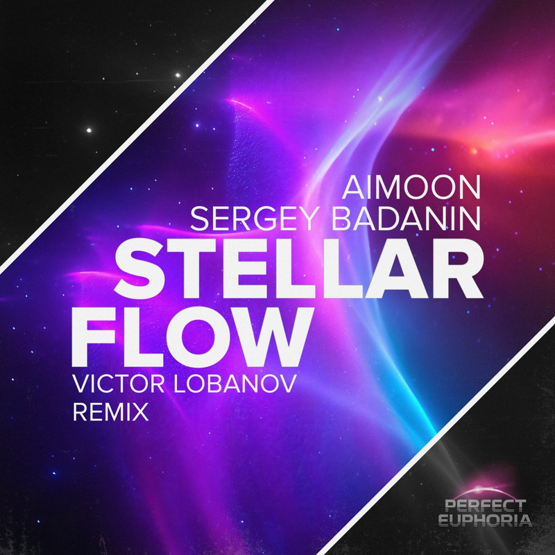 Aimoon & Sergey Badanin - Stellar Flow (Victor Lobanov Extended Remix)