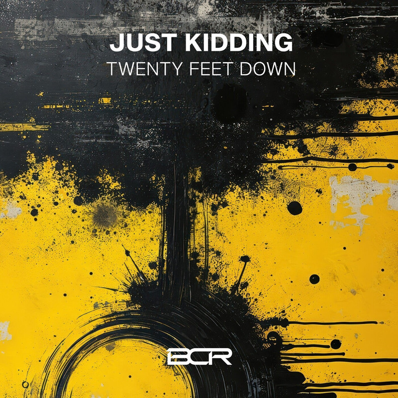Twenty Feet Down - Just Kidding (Extended Mix)