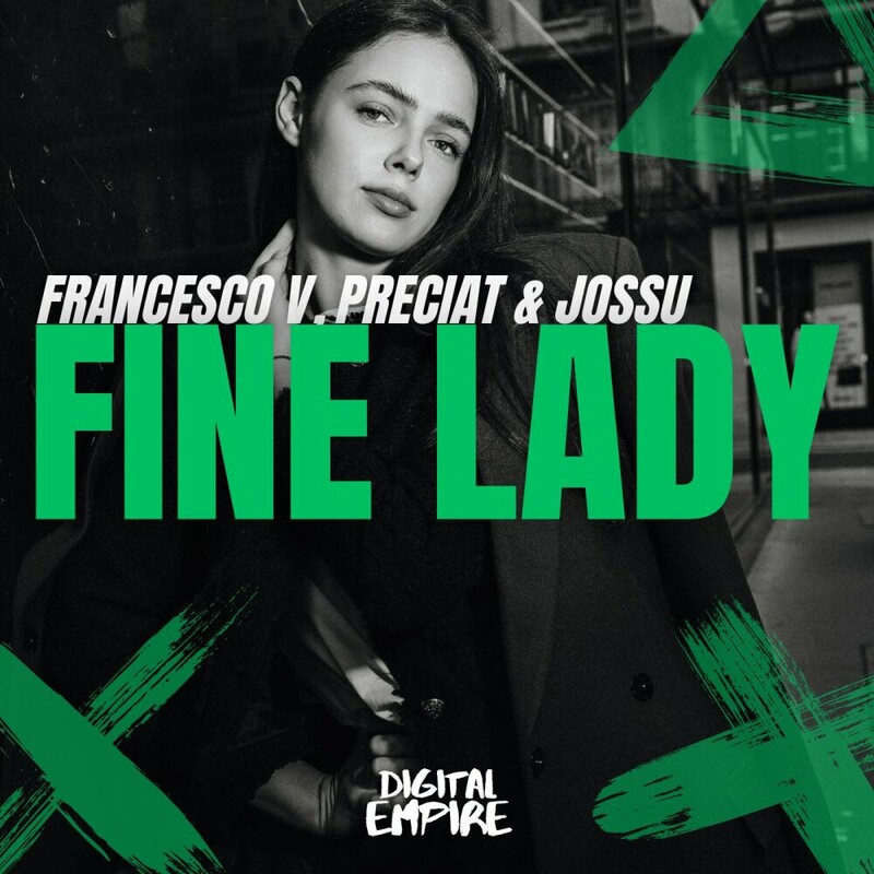 Francesco V, PRECIAT & Jossu - Fine Lady (Original Mix)