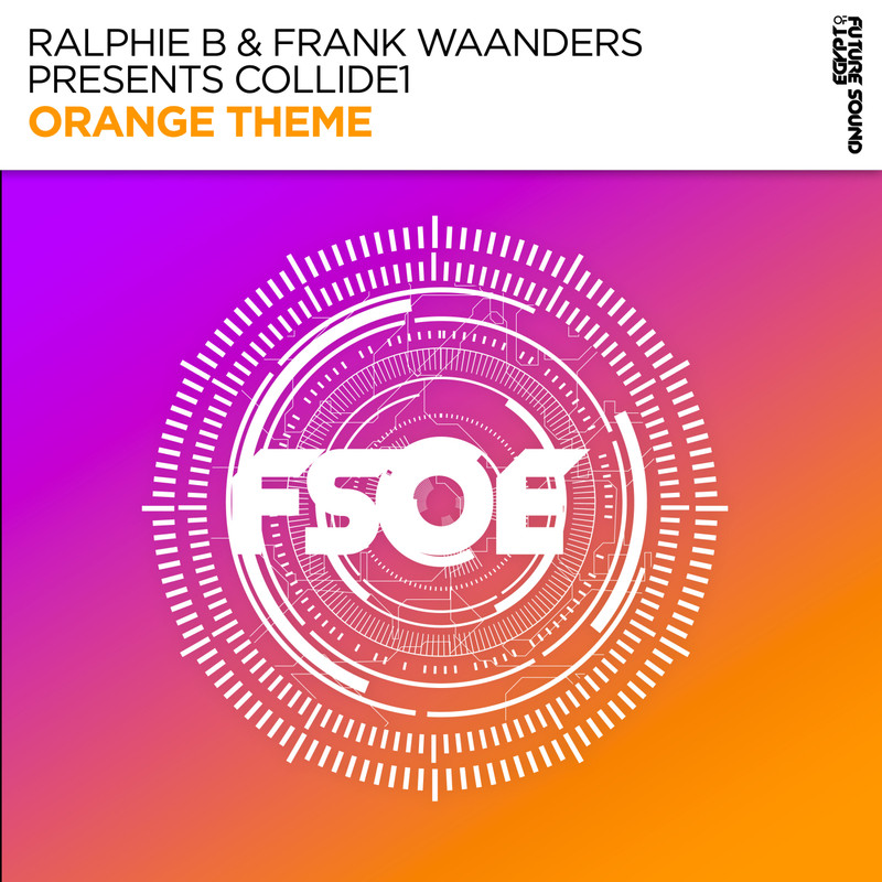 Ralphie B & Frank Waanders Presents Collide1 - Orange Theme (Extended Mix)
