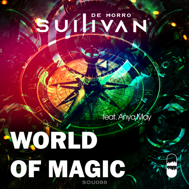 Anya May & Sullivan De Morro - World of Magic (Extended Mix)