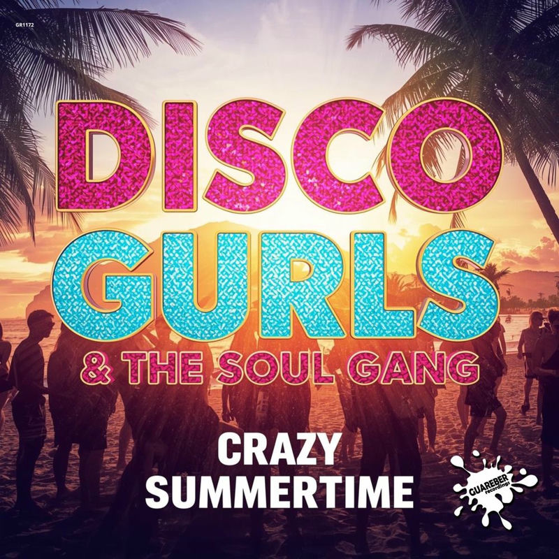 Disco Gurls & The Soul Gang - Crazy Summertime (Extended Mix)
