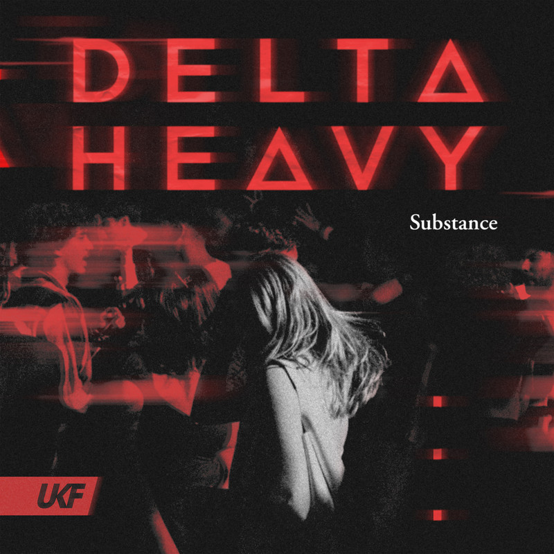Delta Heavy - Substance (Original Mix)
