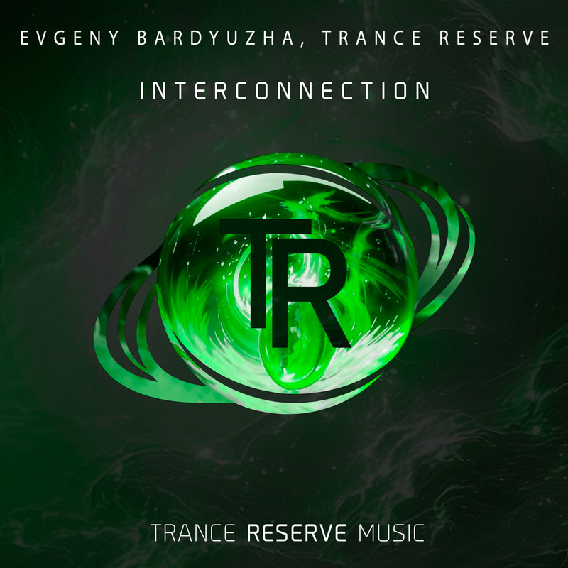 Evgeny Bardyuzha & Trance Reserve - Interconnection (Extended Mix)
