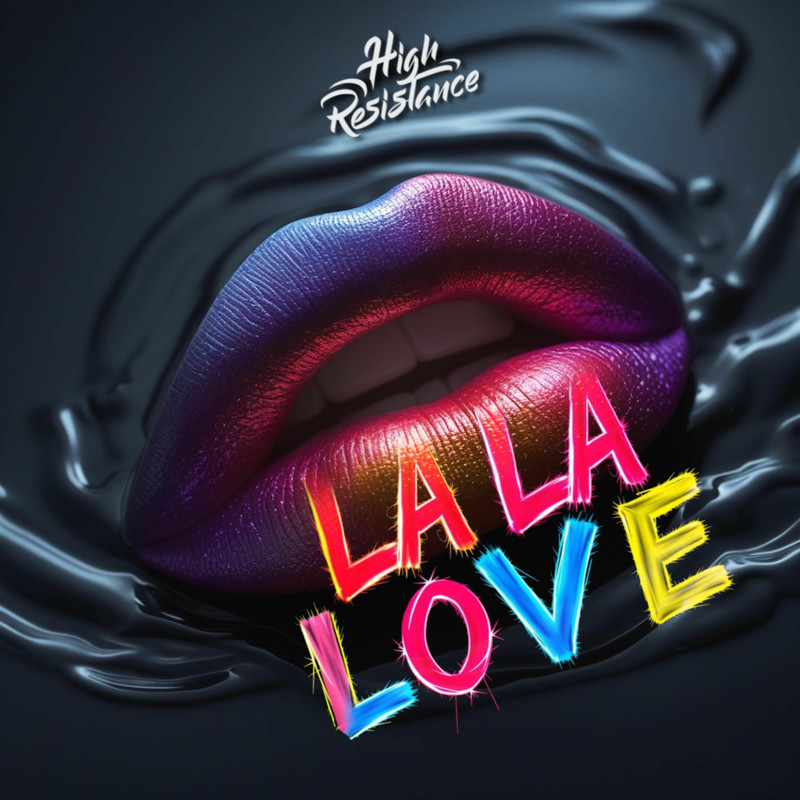 High Resistance - La La Love (Original Mix)