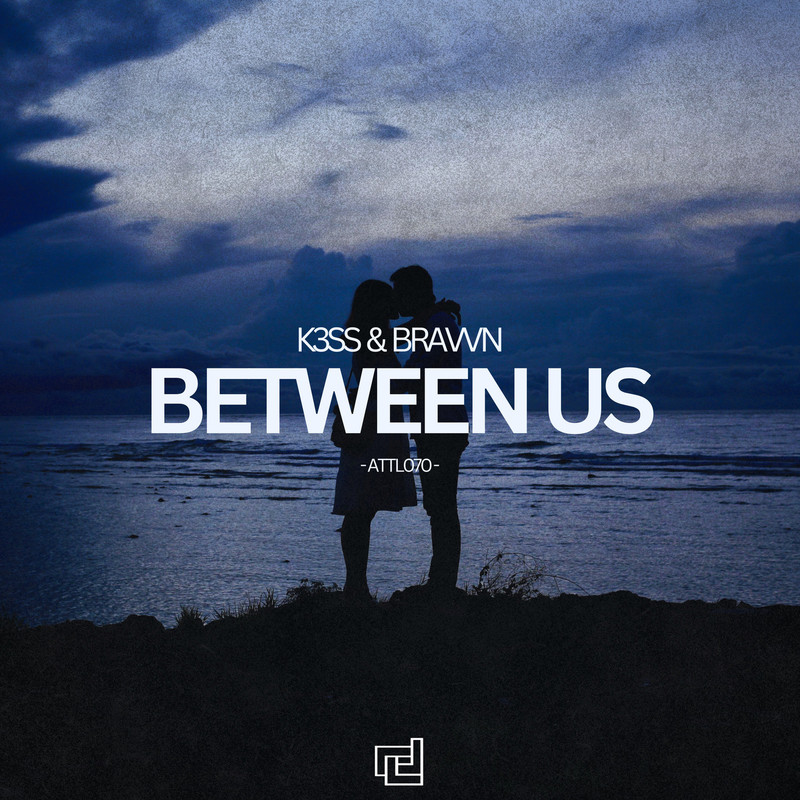 K3SS, BRAVVN - Between Us (Extended Mix)