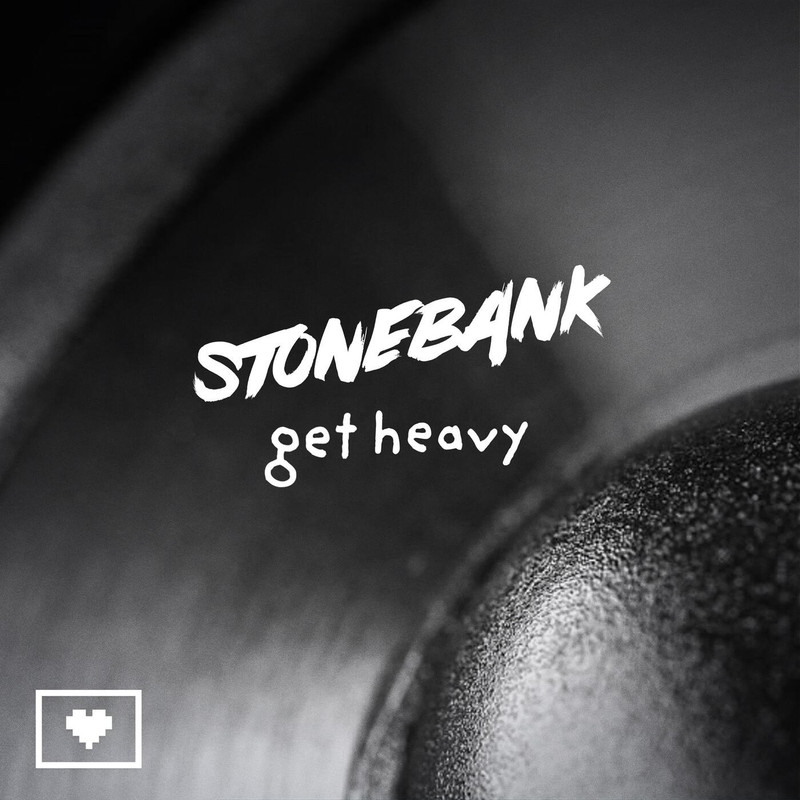Stonebank - Get Heavy (Extended Mix)