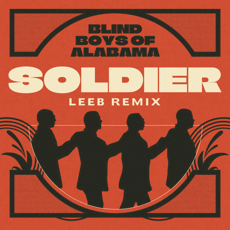 The Blind Boys Of Alabama - Soldier (LEEB Extended Remix)