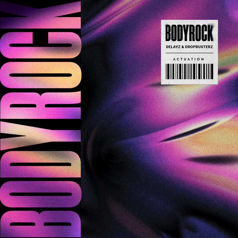Delayz & Dropbusterz - Bodyrock (Original Mix)