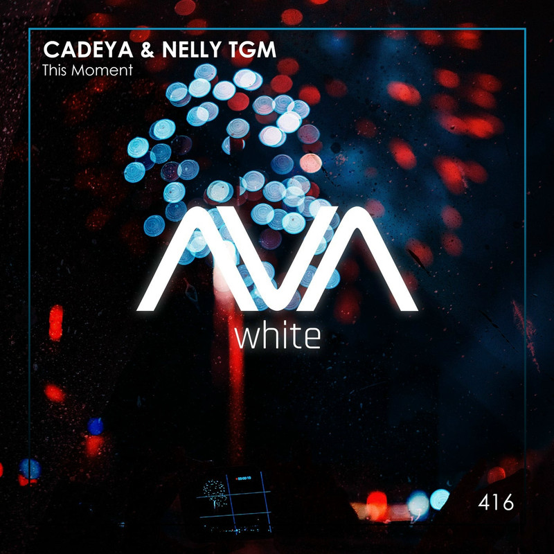 Cadeya & NELLY TGM - This Moment (Extended Mix)