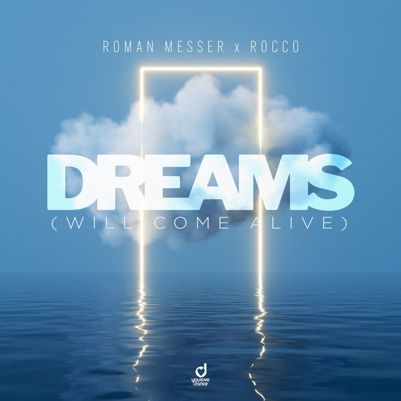 Roman Messer, Rocco - Dreams (Will Come Alive) (Extended Mix)