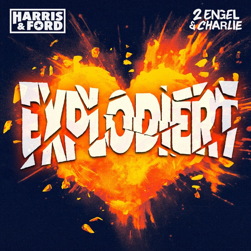 Harris & Ford & 2 Engel & Charlie - Explodiert (Original Mix)