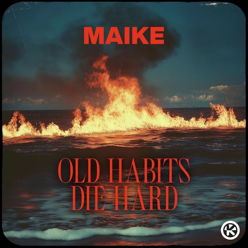 Maike - Old Habits Die Hard (Original Mix)